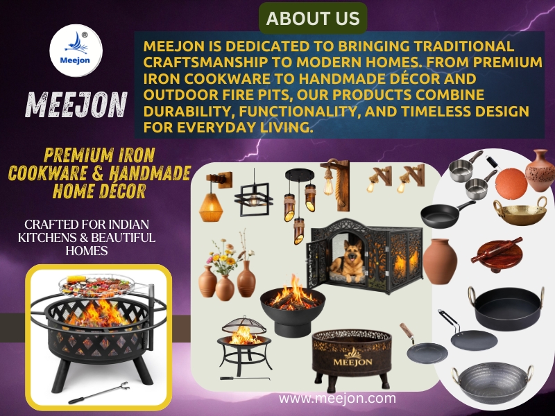 Meejon premium iron cookware, handmade home décor and outdoor fire pits collection for Indian kitchens and homes.
